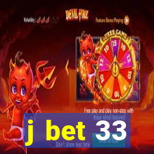 j bet 33